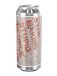 Atelier Vrai: Stop Making Stupid People Famous - 440 ml can