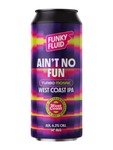Funky Fluid: Ain't No Fun - puszka 500 ml